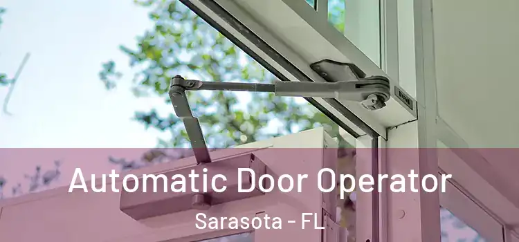 Automatic Door Operator Sarasota - FL