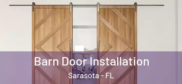 Barn Door Installation Sarasota - FL