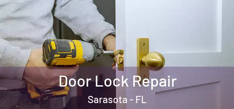 Door Lock Repair Sarasota - FL