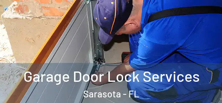 Garage Door Lock Services Sarasota - FL