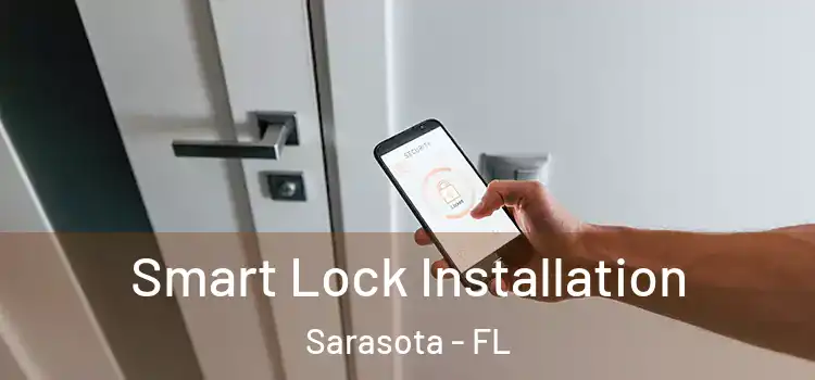 Smart Lock Installation Sarasota - FL