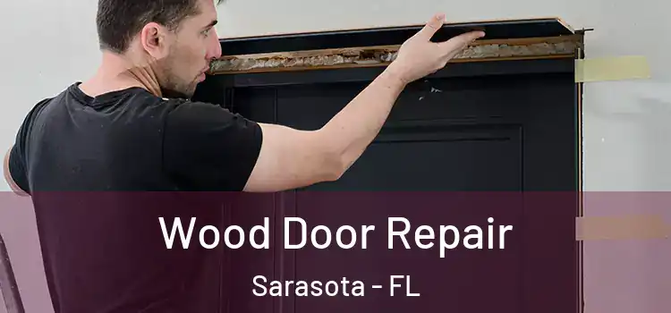 Wood Door Repair Sarasota - FL
